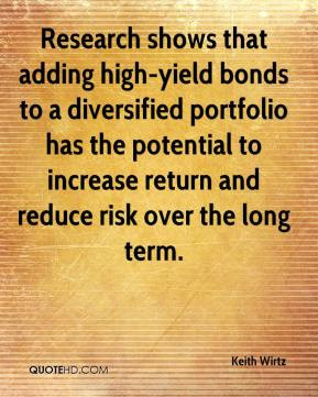 Research shows that adding high-yield bonds to a diversified portfolio ...