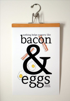 Bacon Mark Twain Quote - Bacon and Eggs Minimalist Poster - 12x18 ...
