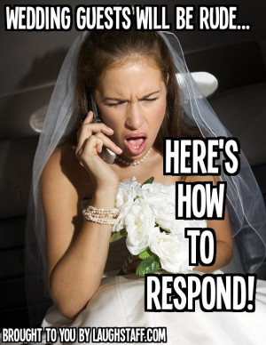 ... bride, bridal tips, how to deal with wedding guests, wedding advice