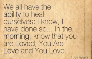 Ability To Heal Ourselves, I Know, I Have Done So In The Morning, Know ...