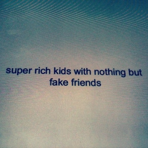 fake, friends, grunge, indie, kids, pale, quote, rich, text, vintage ...