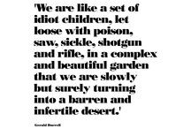 Gerald Durrell Quotes / Insightful quotes that are now more pertinent ...