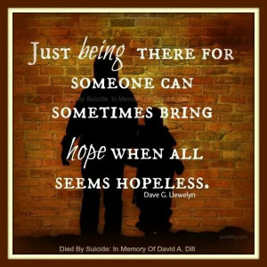 ... can sometimes bring HOPE when all seems Hopeless - Dave C Llewelyn