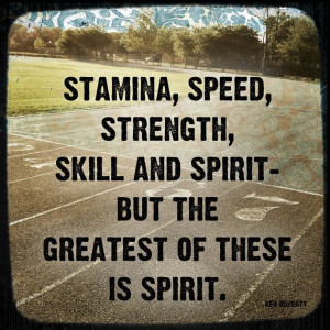 Stamina... Speed... Strength... Skill... and Spirit... ... But the ...