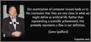 Our examination of computer viruses leads us to the conclusion that ...