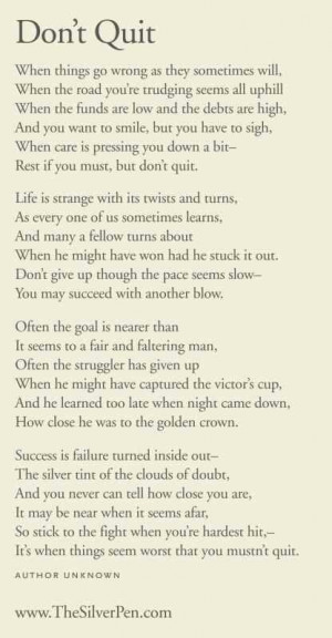 Day 4....Don't quit!! The poem inspiration for my wrist tattoo