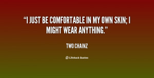 Comfortable In My Own Skin Quotes