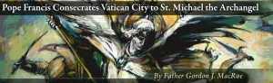 ... -vatican-city-to-st-michael-the-archangel-father-gordon-j-macrae6.png