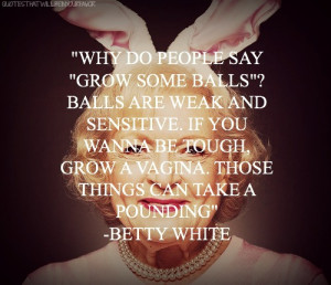 ... betty white betty white quotes quotes inspiring quotes inspiring