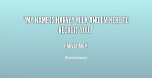 quote-Harvey-Milk-my-name-is-harvey-milk-and-im-42610.png