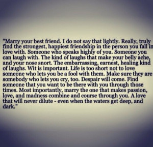Quotes For Your Best Friend Pinterest ~ Marry your best friend ...