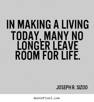 ... life joseph r sizoo more life quotes success quotes love quotes