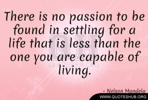 There Is No Passion in Life than a Settling