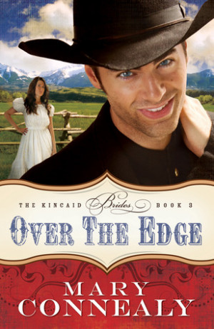 Book Review ~ Over The Edge by Mary Connealy @MaryConnealy