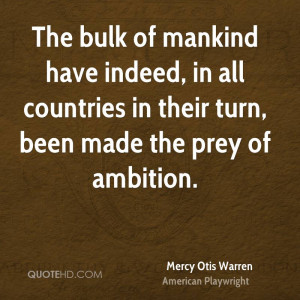 The bulk of mankind have indeed, in all countries in their turn, been ...