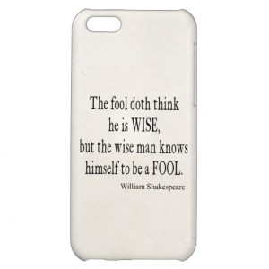 Fool Wise Man Knows Himself Fool Shakespeare Quote iPhone 5C Case