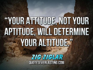 Your Attitude Determines Altitude