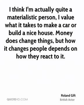 Quotes About People Who Are Materialistic