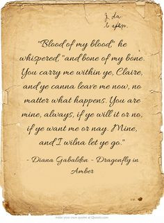 Blood of my blood, he whispered, and bone of my bone. You carry me ...