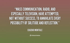 Mass communication, radio, and especially television, have attempted ...