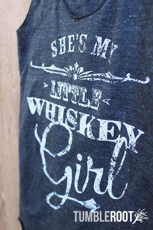 She's my little whiskey girl