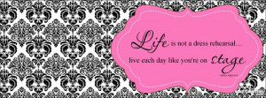 Live Like You're On Stage by Sissy Frissys ” Facebook Cover by ...