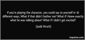 More Judd Hirsch Quotes