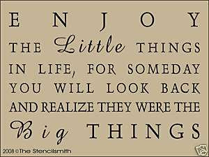 522 STENCIL 4 sign Enjoy the little things in life big
