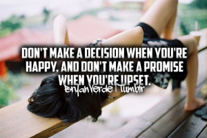 decisions #happy #happiness #bryanverde #LifeQuotes #decision #dope # ...