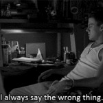 don’t know what to do and I just