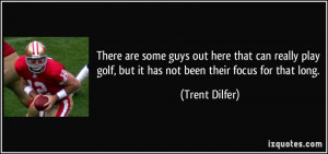 More Trent Dilfer Quotes