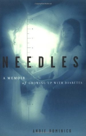 Start by marking “Needles: A Memoir Of Growing Up With Diabetes ...