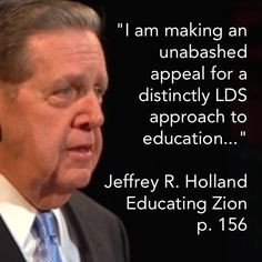 for a distinctly LDS approach to education.