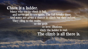 chaos is a ladder quote Wallpaper game of thrones s3e6 the climb
