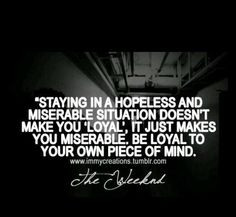 the weeknd more words of wisdom life the weeknd quotes real loyalty ...