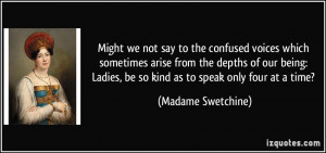 Might we not say to the confused voices which sometimes arise from the ...