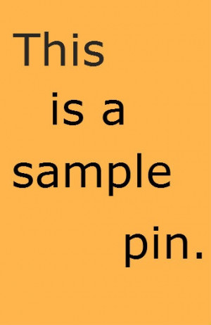 This is a sample pin. Would you mind interacting with it for an ...