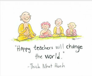 happy teachers will change the world