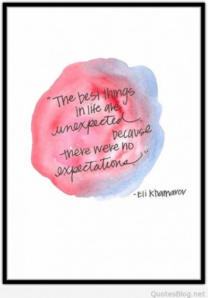Unexpected things in life quote | Pintast