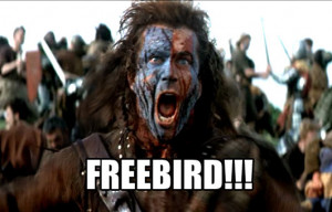 They May Take Our Lives, But They’ll Never Take Our Freebird