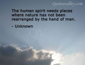 ... Needs Places Where Nature Has Not Been Rearranged By The Hand Of Man