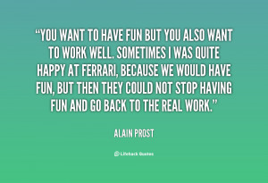 quote-Alain-Prost-you-want-to-have-fun-but-you-77692.png