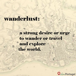 Wanderlust - Travel Quotes - Wanderlust: a strong desire or urge to ...