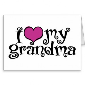 Love My Grandma Greeting Card
