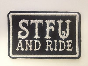 Shut The F Up Sew On Patch STFU And Ride Motorcycle WTF FTW Biker Club ...