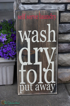 Self Serve Laundry Wash Dry Fold Put Away Wood Sign - Black with