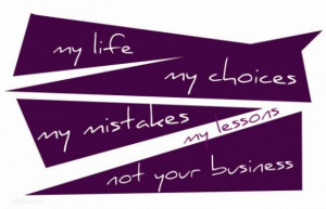 My life is not your business quote
