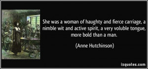 She was a woman of haughty and fierce carriage, a nimble wit and ...