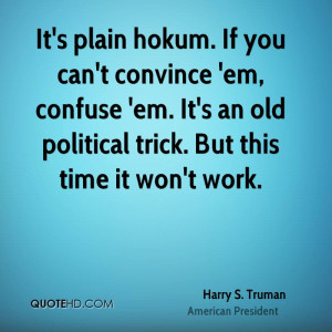 ... Pictures if you can t convince them confuse them harry s truman