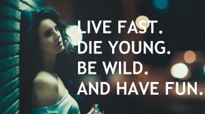 Lana Del Rey Ride Quotes